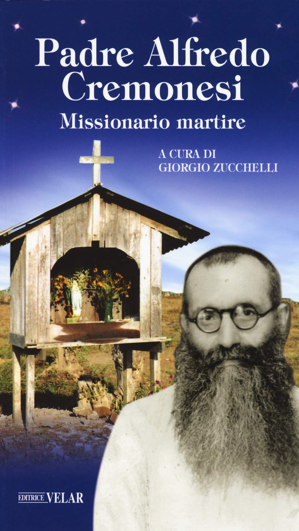 Padre Alfredo Cremonesi. Missionario Martire Politics & History