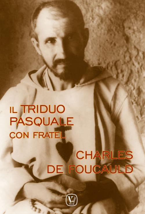 Il triduo pasquale con fratel Charles de Foucauld book