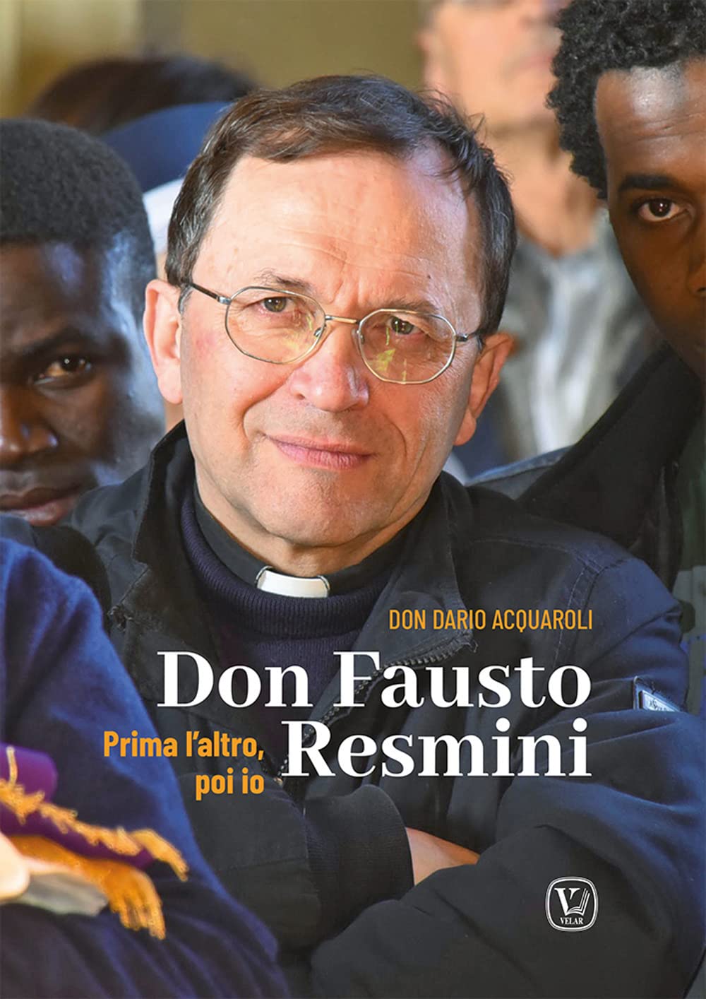 Don Fausto Resmini. Prima l'altro, poi io Politics & History