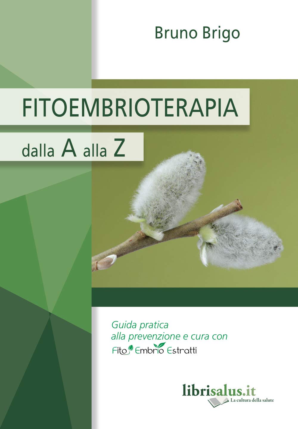 Fitoembrioterapia dalla A alla Z Health, Nutrition & Fitness
