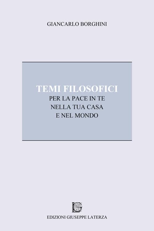 Temi filosofici per la pace in te, nella tua casa e nel mondo book