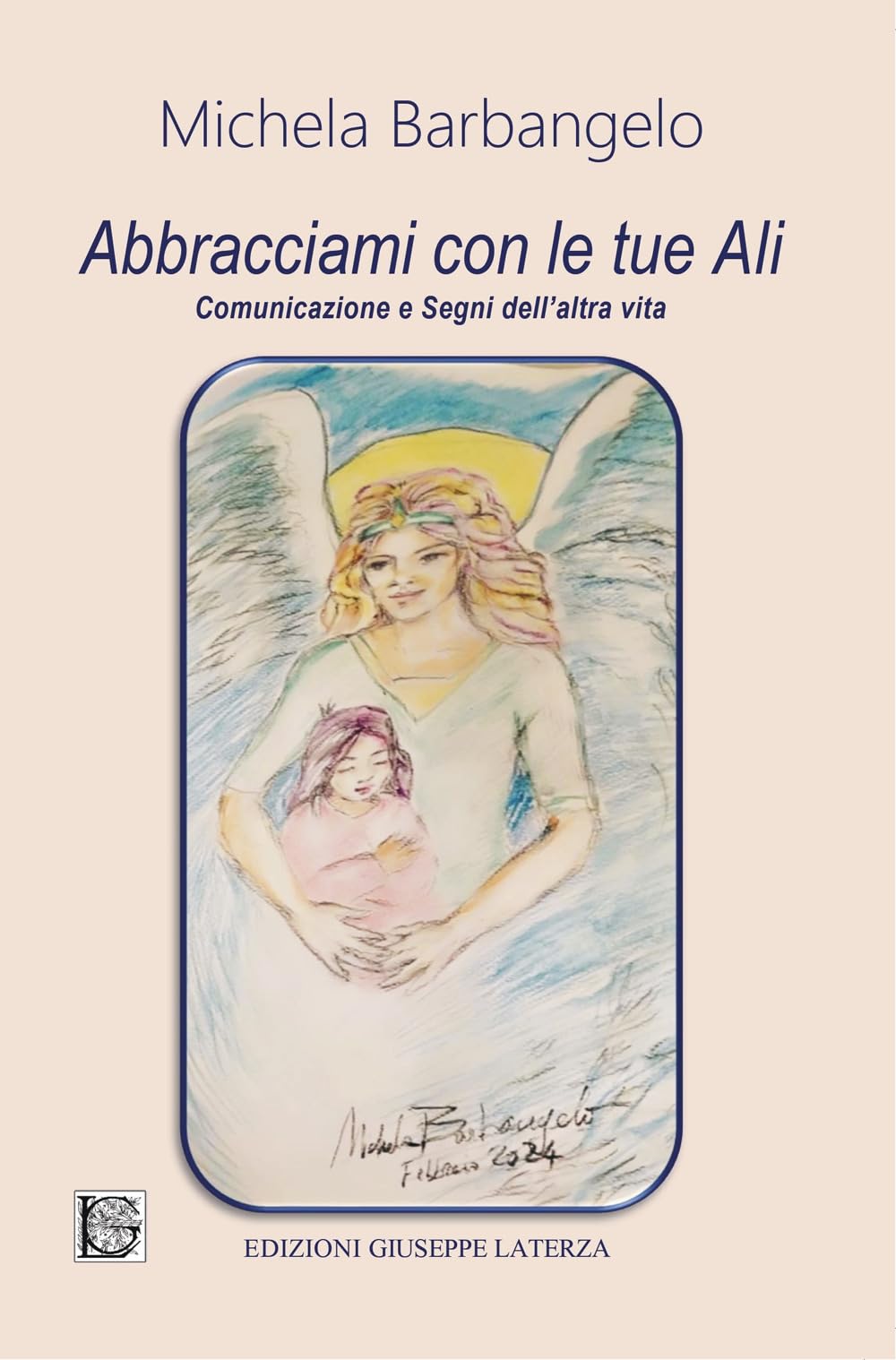 Abbracciami con le tue ali. Comunicazione e segni dell'altra vita book