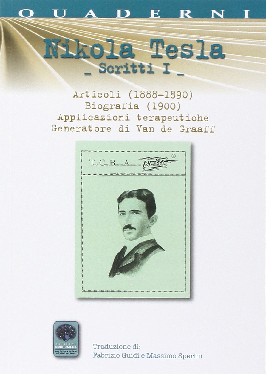 Scritti I. Articoli (1888-1890). Biografia (1900). Applicazioni terapeutiche. Generatore di Van de Graaff (Vol. 1) book