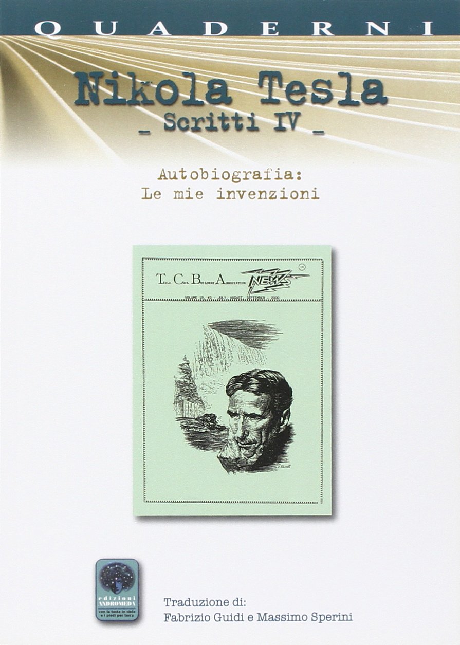 Scritti IV. Autobiografia. Le mie invenzioni (Vol. 4) book