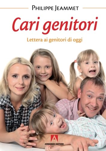 Cari genitori. Lettera ai genitori di oggi Parents & Children