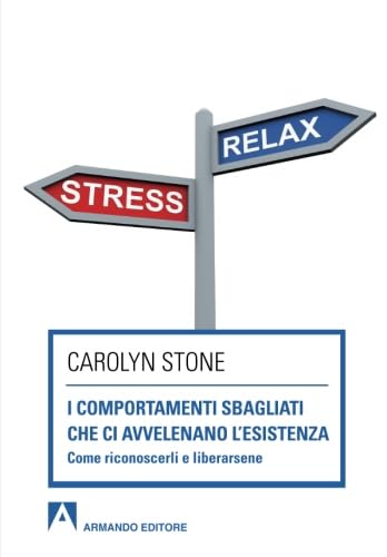 I comportamenti sbagliati che ci avvelenano l'esistenza. Come riconoscerli e liberarsene book