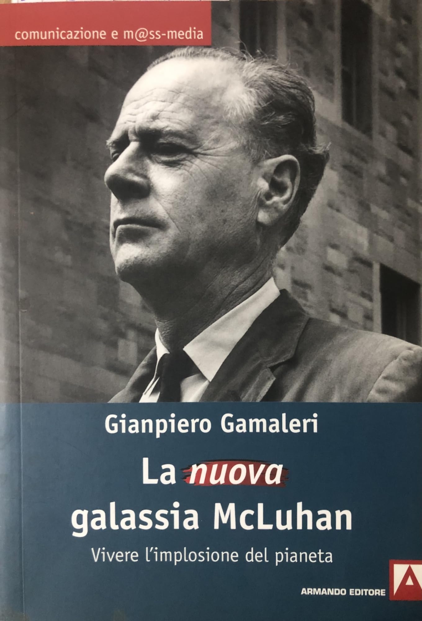 La nuova galassia McLuhan (Comunicazione e mass media) Media & Communication