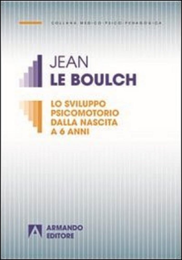 Lo sviluppo psicomotorio dalla nascita a 6 anni book