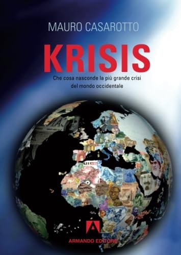 Krisis. Che cosa nasconde la più grande crisi del mondo occidentale book