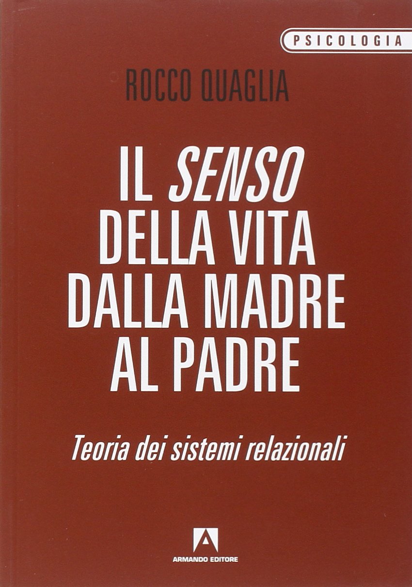 Il senso della vita: dalla madre al padre. Teoria dei sistemi relazionali book