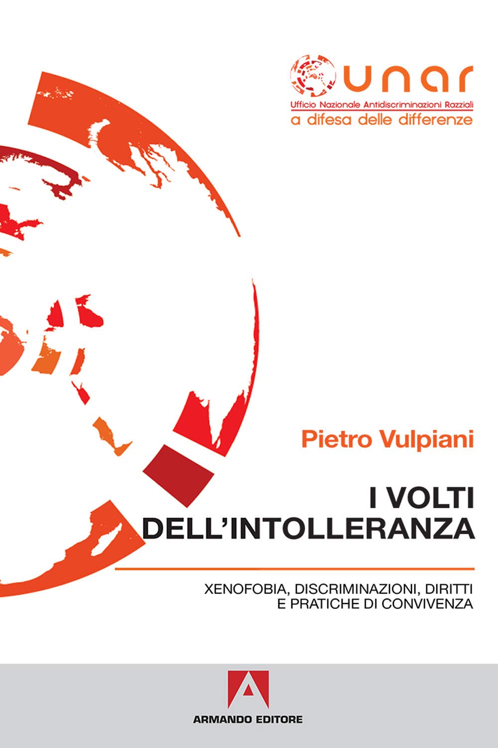 I volti dell'intolleranza. Xenofobia, discriminazioni, diritti e pratiche di convivenza. Con CD-ROM book