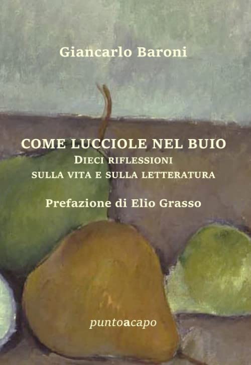 Come lucciole nel buio. Dieci riflessioni sulla vita e sulla letteratura Contemporary literature