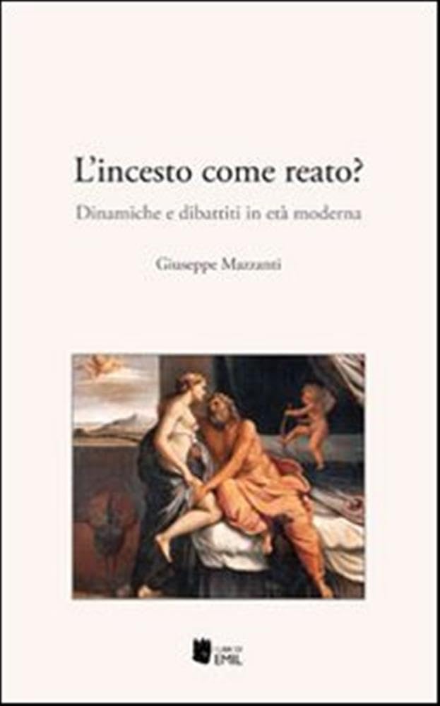 L'incesto come reato? Dinamiche e dibattiti in età moderna book