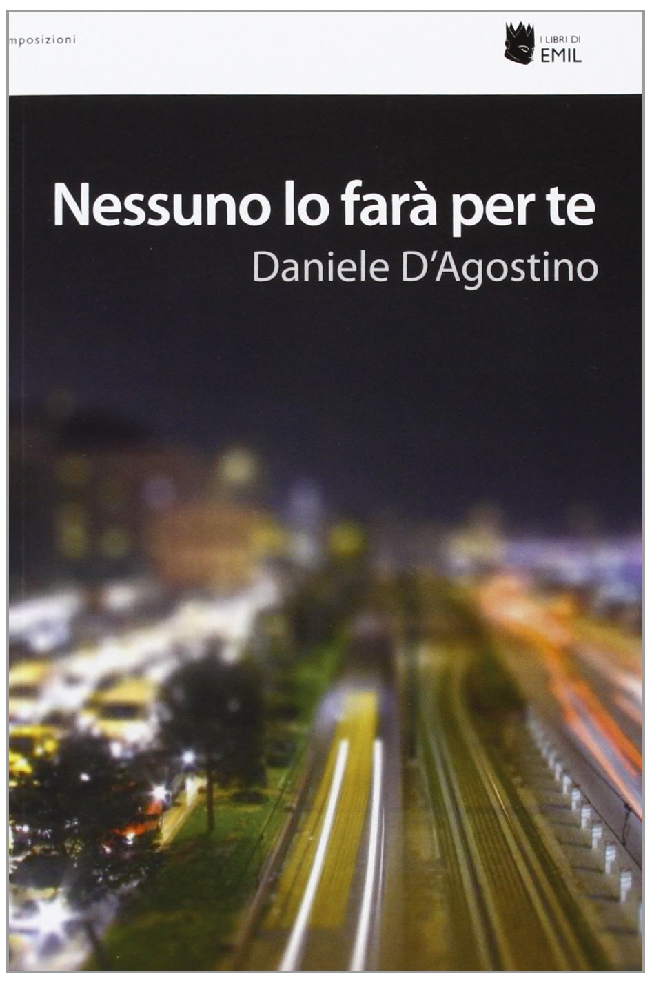 Nessuno lo farà per te (Composizioni) Contemporary literature