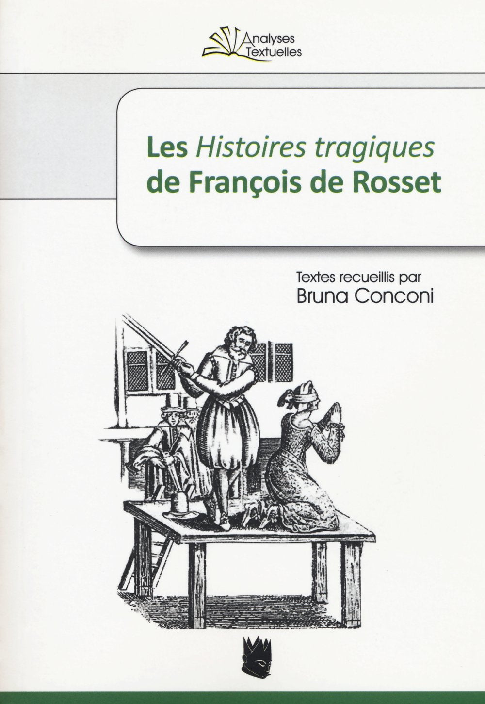 Les «Histoires tragiques» de François de Rosset (Analyses textuelles) Contemporary literature