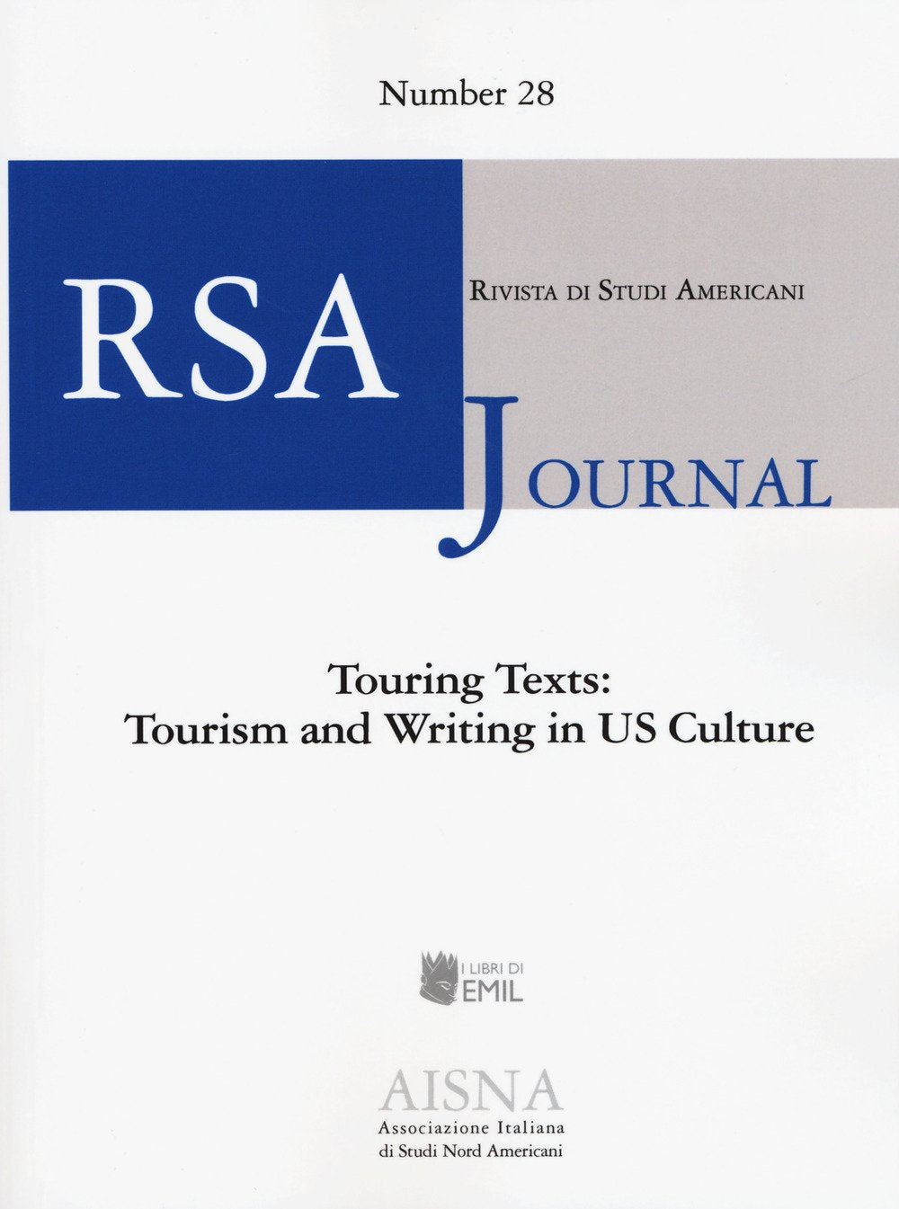 RSA journal. Rivista di studi americani. Touring Texts: tourism and writing in US Culture (Vol. 28) Books