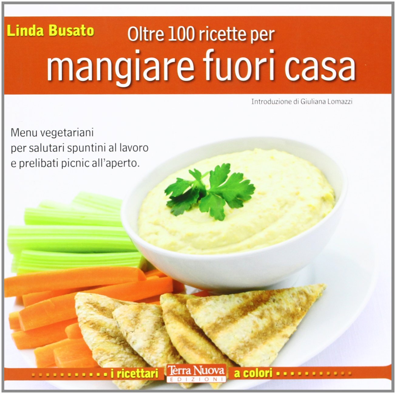 Oltre 100 ricette per mangiare fuori casa (Alimentazione naturale) Leisure, Home & Garden