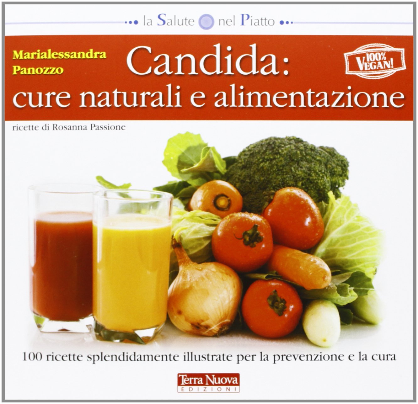 Candida: cure naturali e alimentazione (La salute nel piatto) Leisure, Home & Garden