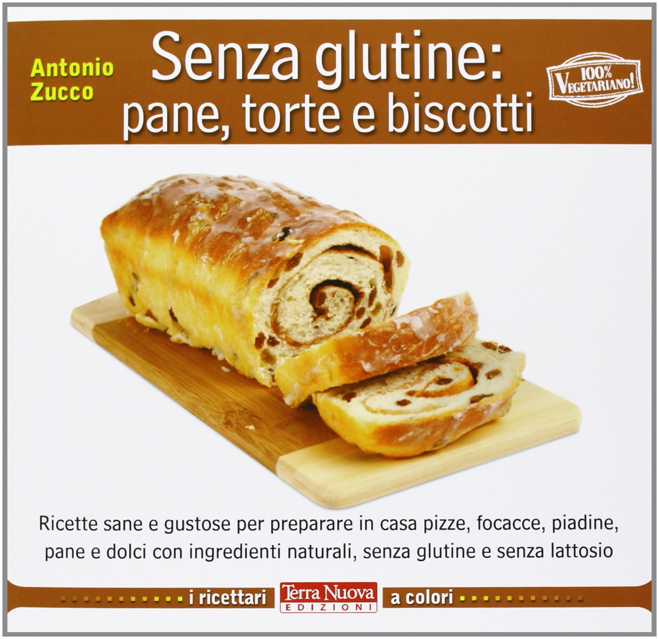 Senza glutine: pane, torte e biscotti book