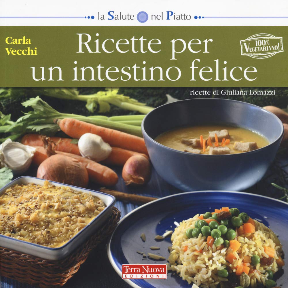 Ricette per un intestino felice (La salute nel piatto) Leisure, Home & Garden