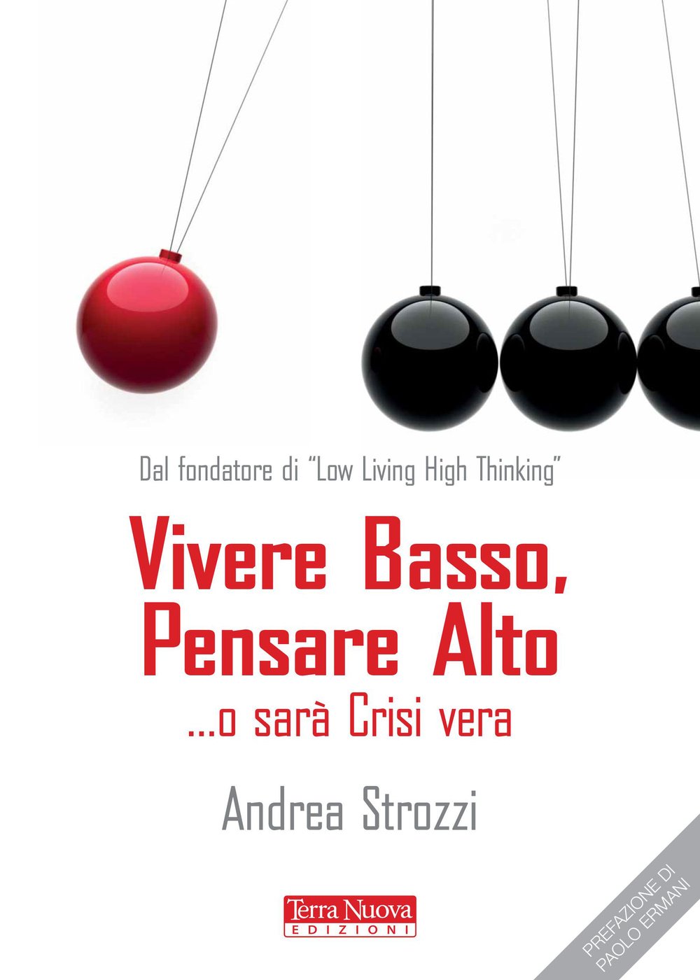 Vivere basso, pensare alto... o sarà crisi vera book