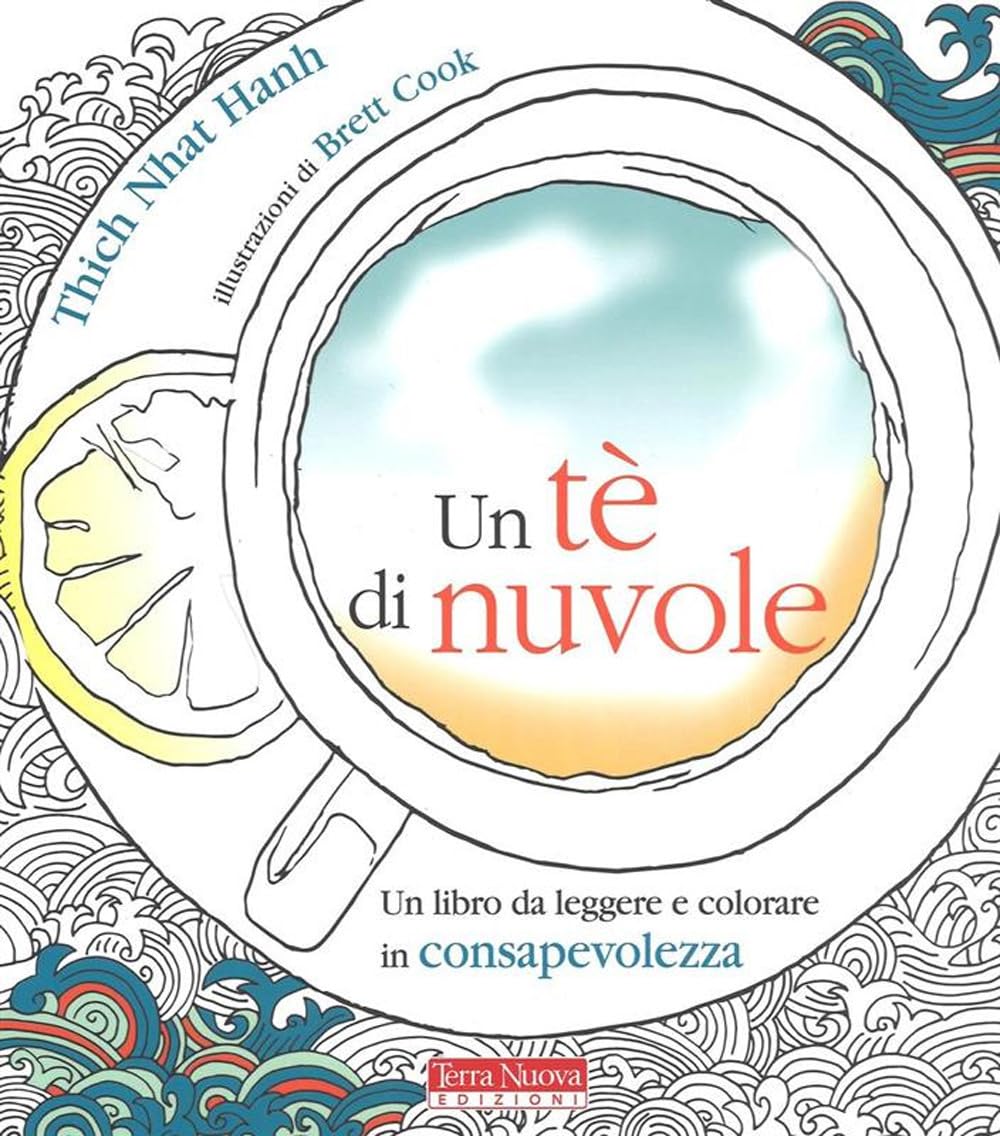 Un tè di nuvole. Un libro da leggere e colorare in consapevolezza Medicine