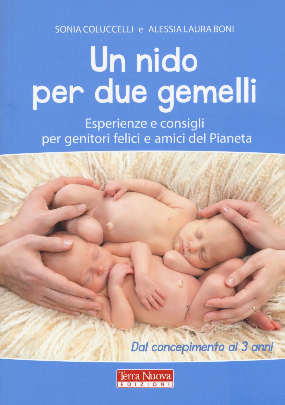 Un nido per due gemelli. Esperienze e consigli per genitori felici e amici del pianeta book