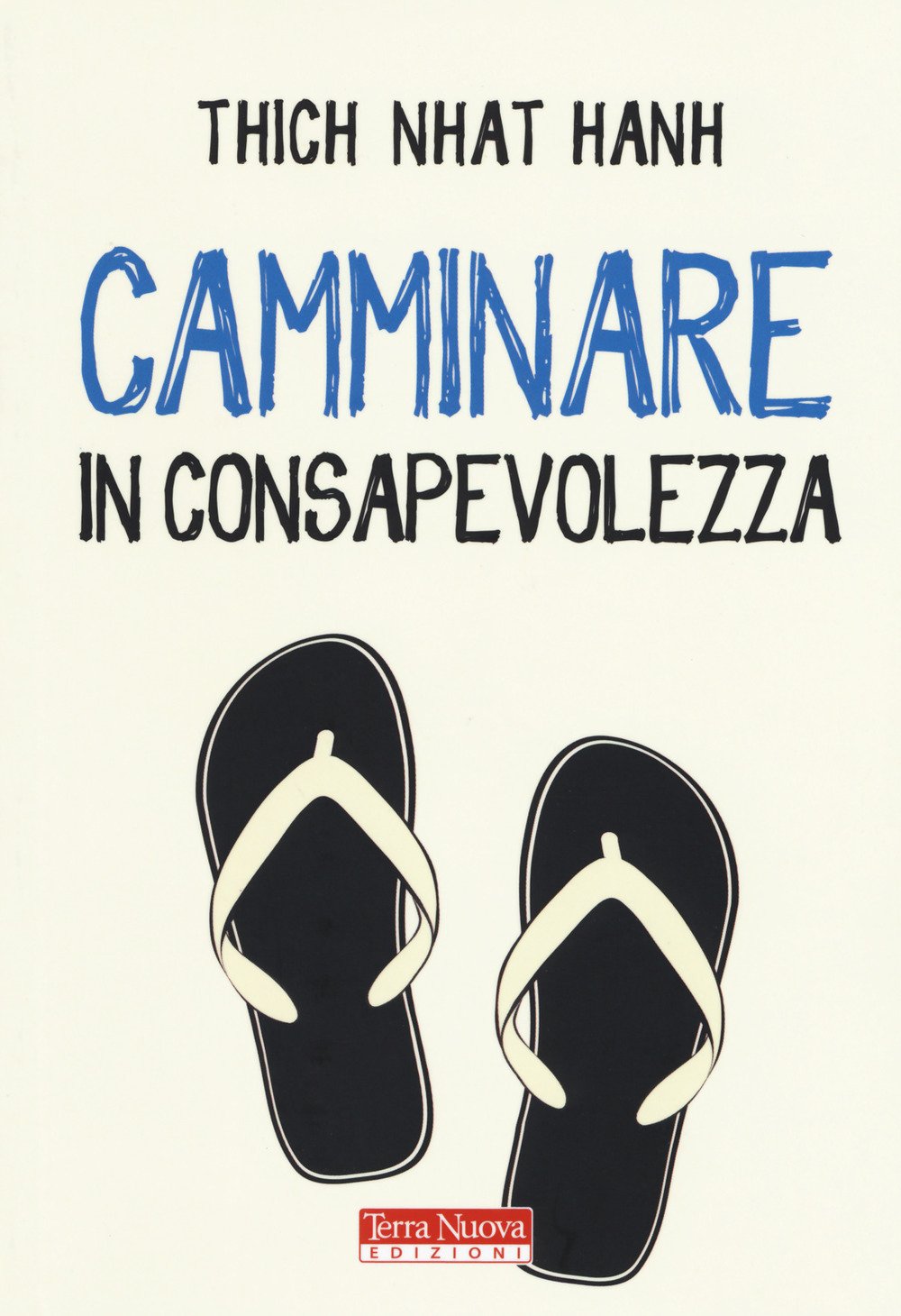 Camminare in consapevolezza. Meraviglia e gratitudine ad ogni passo book