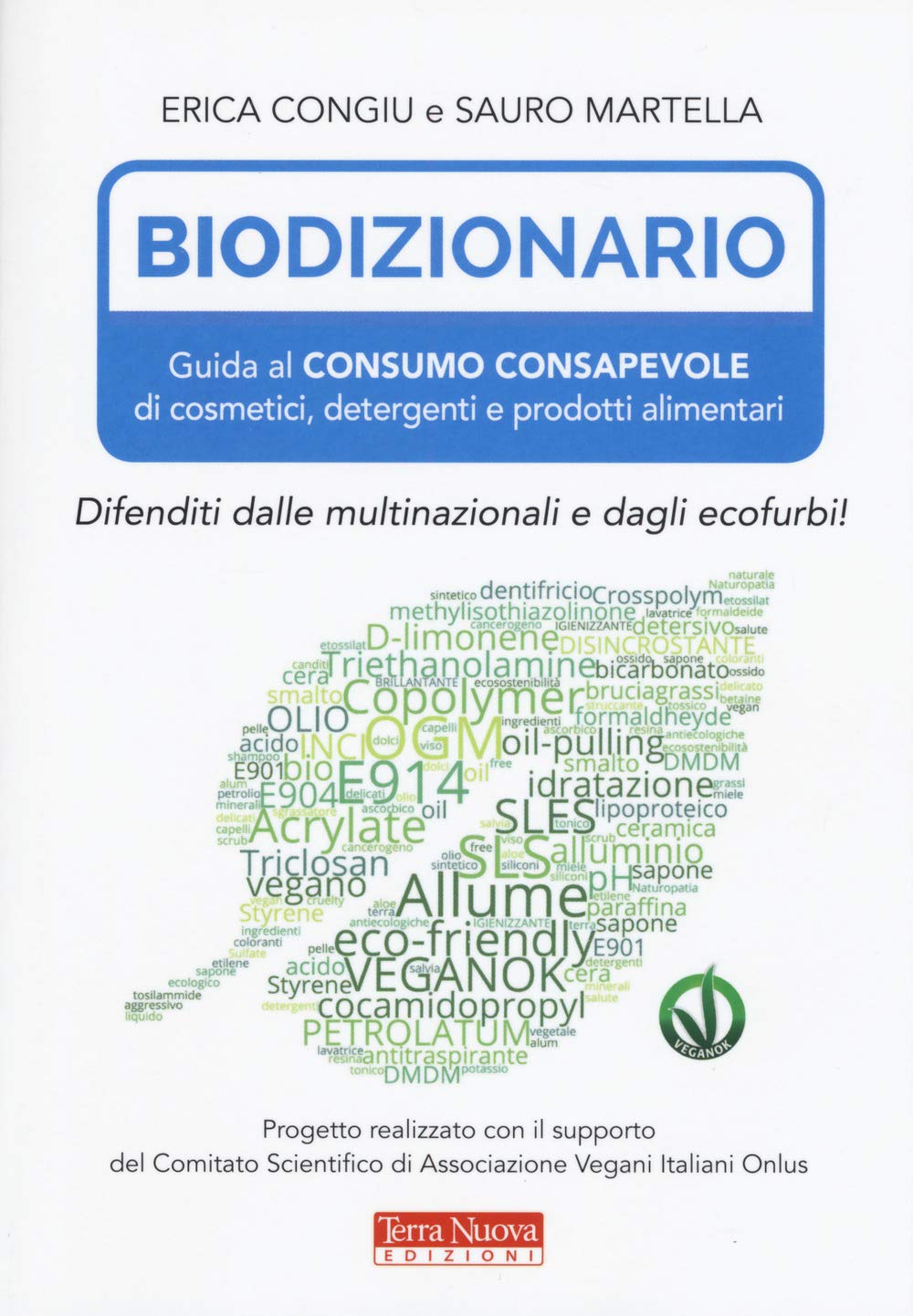 Biodizionario. Guida al consumo consapevole di cosmetici, detergenti e prodotti alimentari (Stili di vita) Mathematics