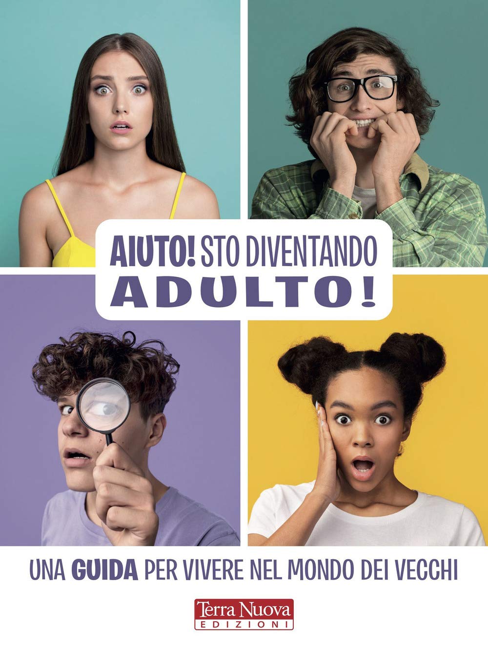 Aiuto! Sto diventando adulto! Una guida per vivere nel mondo dei vecchi book