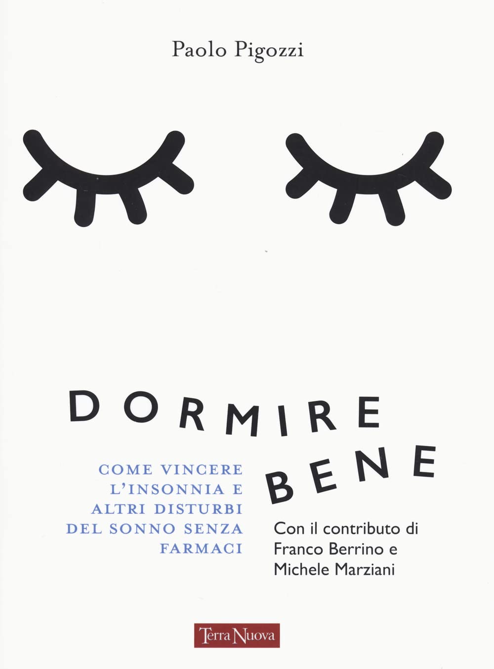 Dormire bene. Come vincere l'insonnia e altri disturbi del sonno senza farmaci (Salute naturale) Health, Nutrition & Fitness