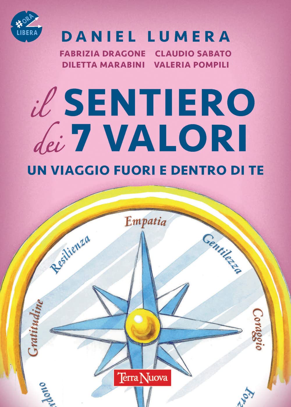 Il sentiero dei 7 valori. Un viaggio fuori e dentro di te. Con File audio online Books