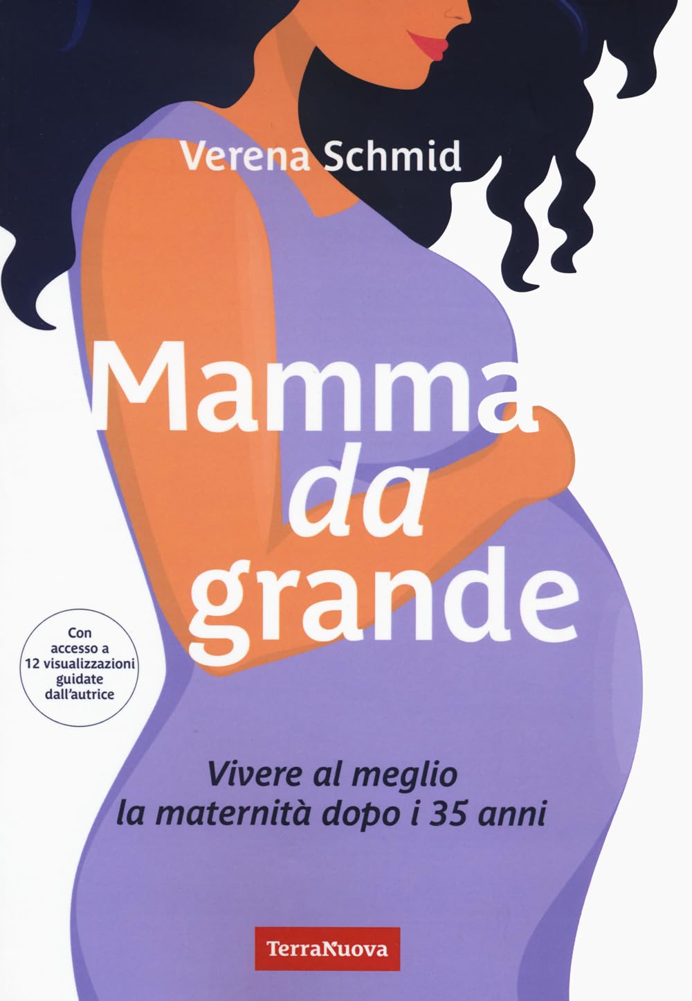 Mamma da grande. Vivere al meglio la maternità dopo i 35 anni book