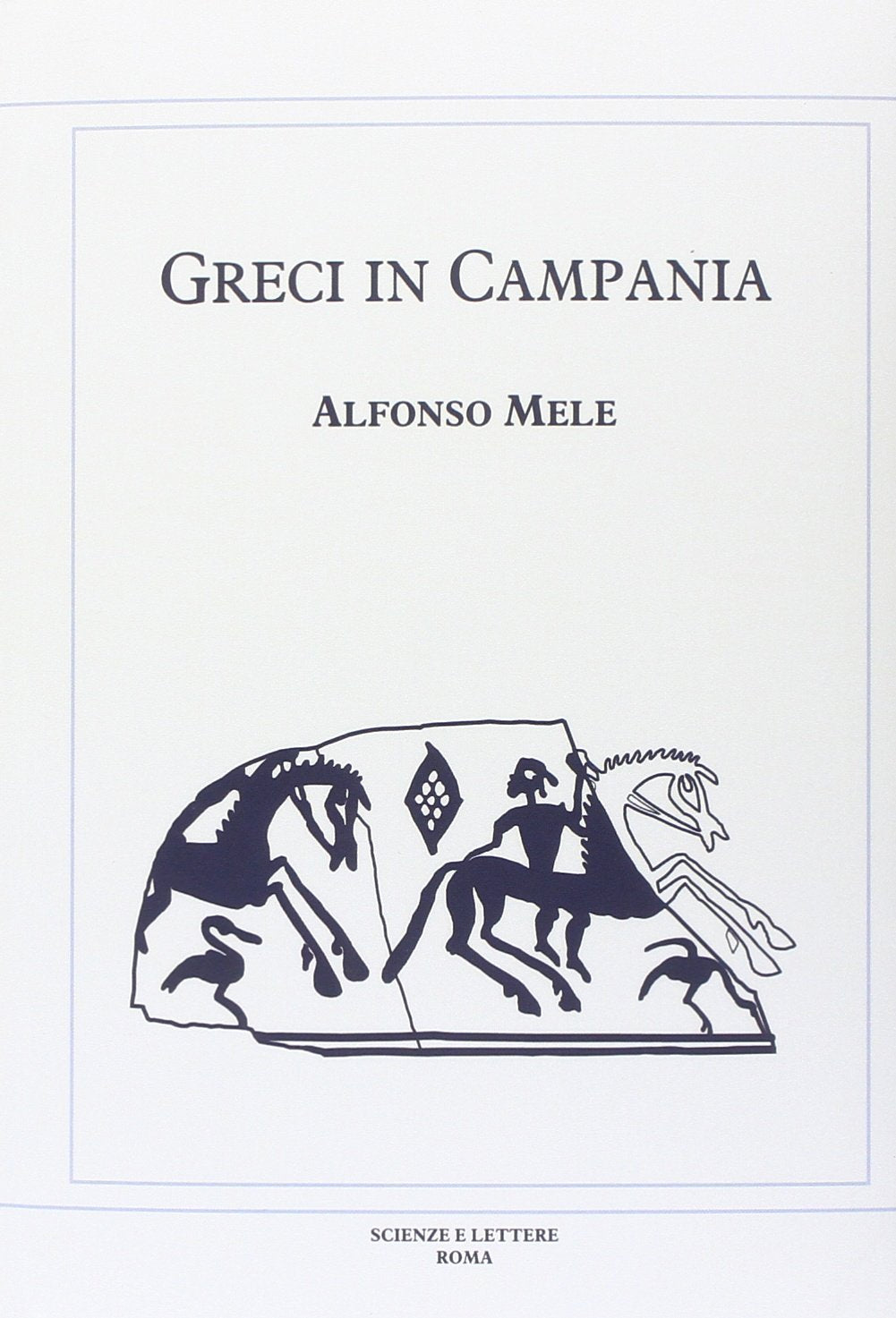 Greci in Campania (I quaderni di Oebalus) Natural Sciences