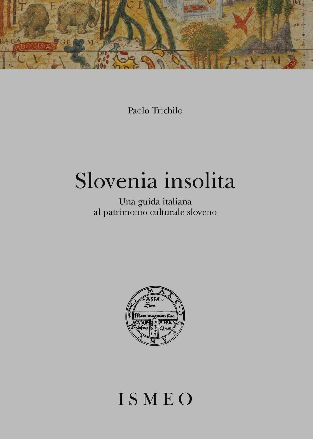 Slovenia insolita. Una guida italiana al patrimonio culturale sloveno Leisure, Home & Garden