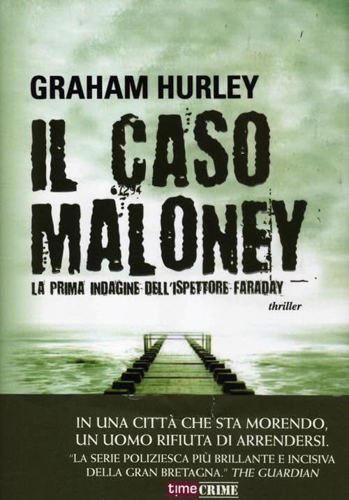 Il caso Maloney. La prima indagine dell'ispettore Joe Faraday Contemporary literature