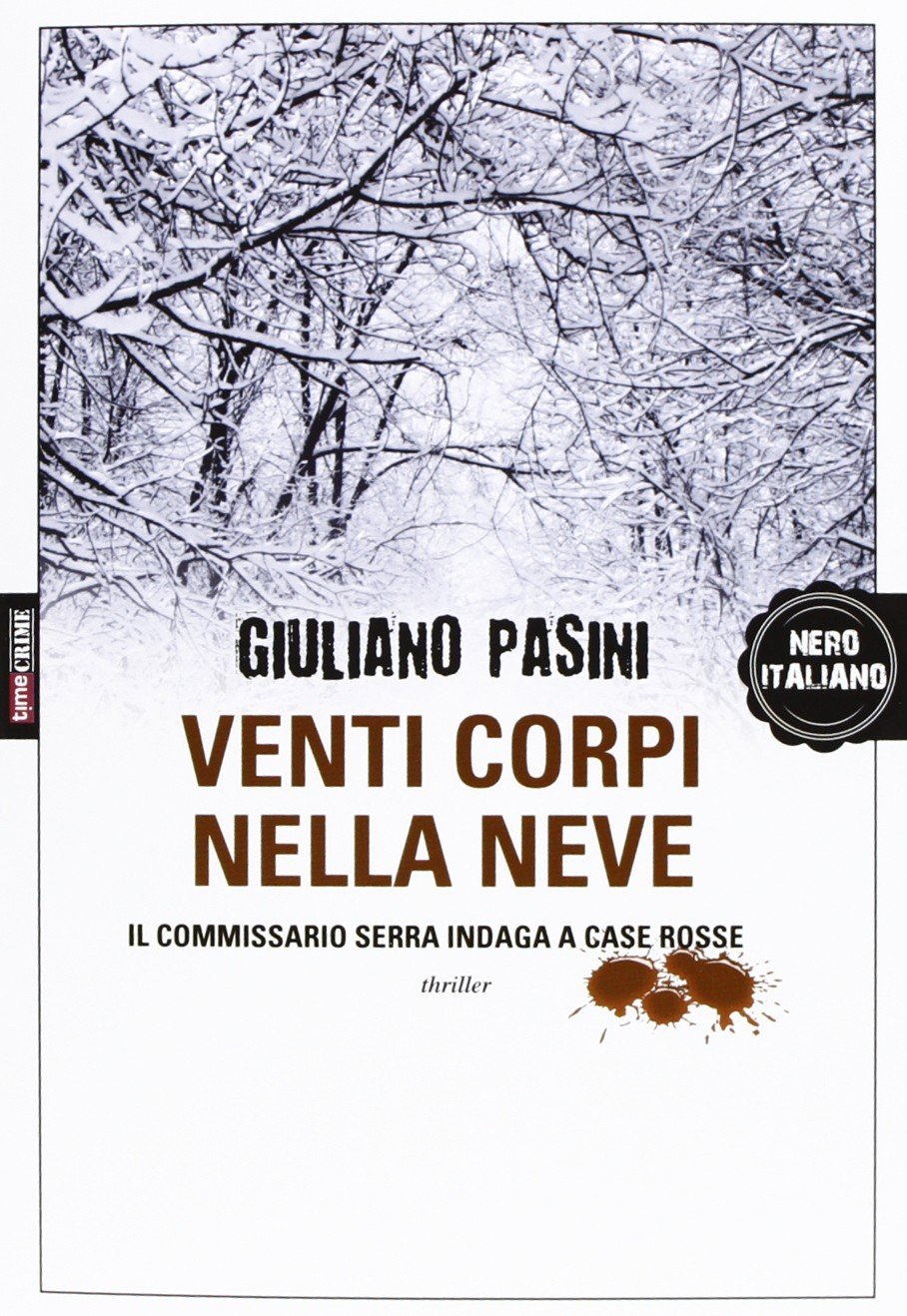 Venti corpi nella neve. Il commissario Serra indaga a Case Rosse book