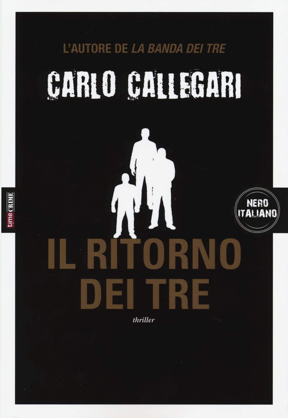 Il ritorno dei tre (Nero italiano) Contemporary literature
