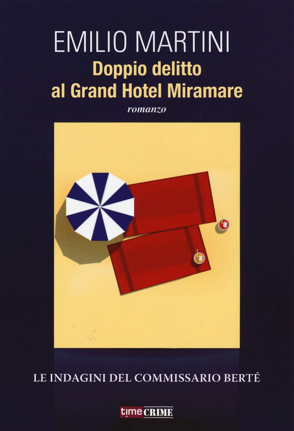 Doppio delitto al Grand Hotel Miramare. Le indagini del commissario Bertè Contemporary literature