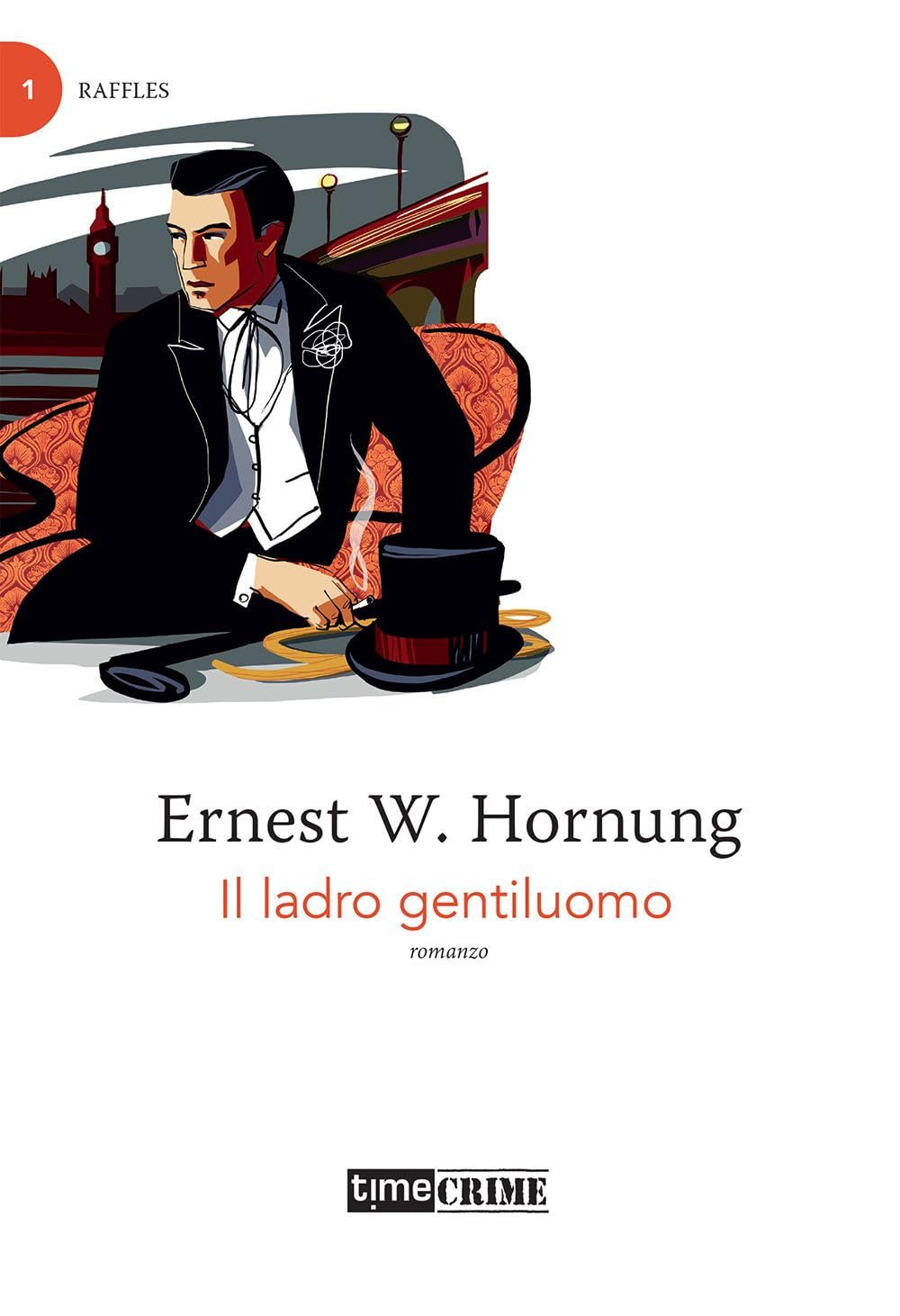 Raffles. Il ladro gentiluomo (Vol. 1) (Piccola biblioteca del crimine) Contemporary literature