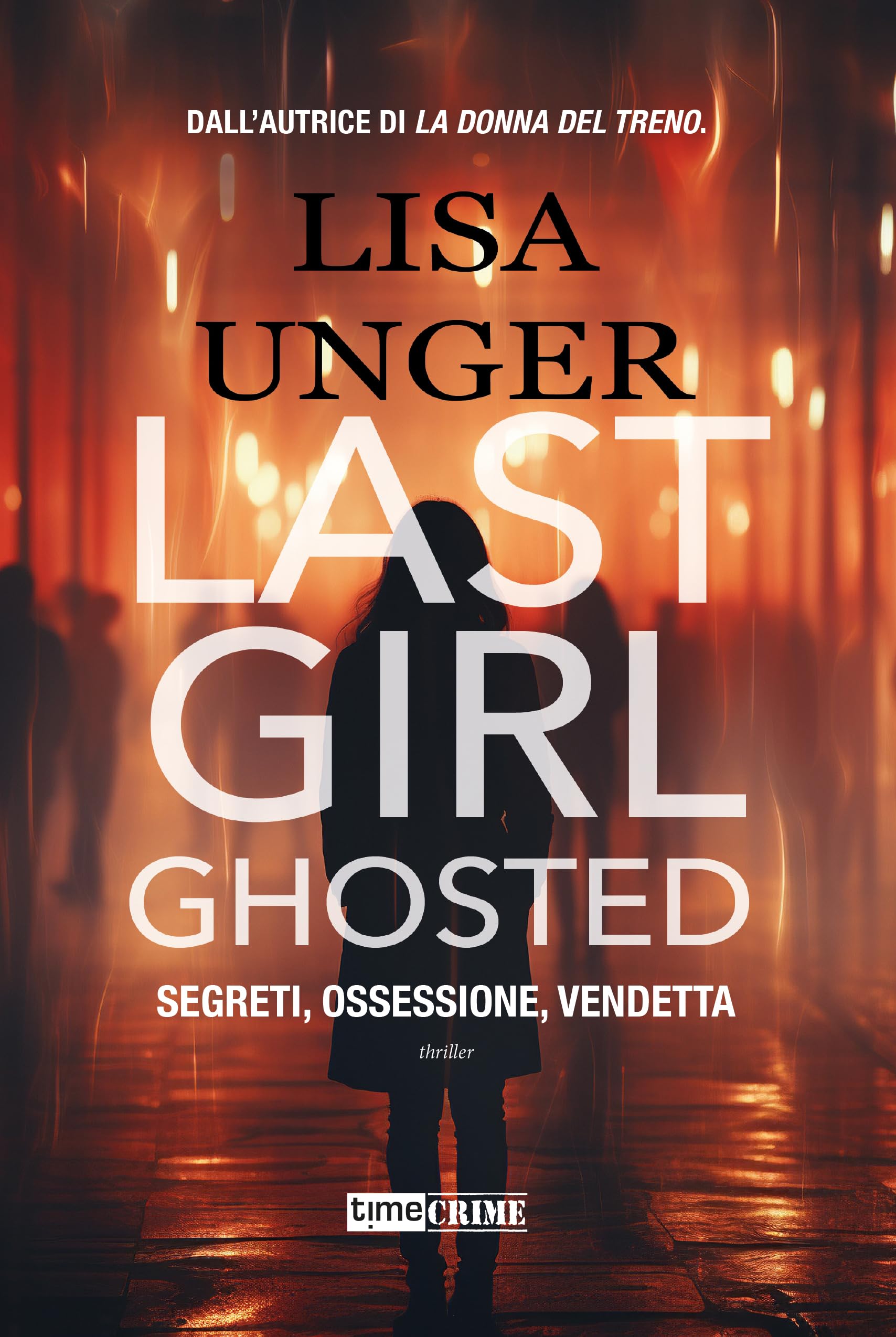 Last girl ghosted. Segreti, ossessione, vendetta book