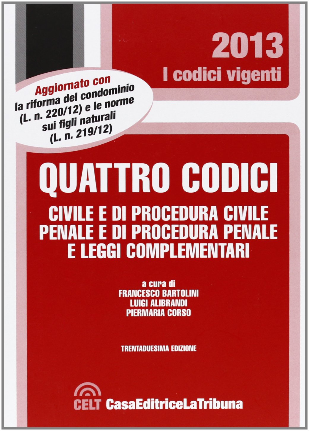 Quattro codici. Civile e di procedura civile, penale e di procedura penale e leggi complementari (I codici vigenti) Law