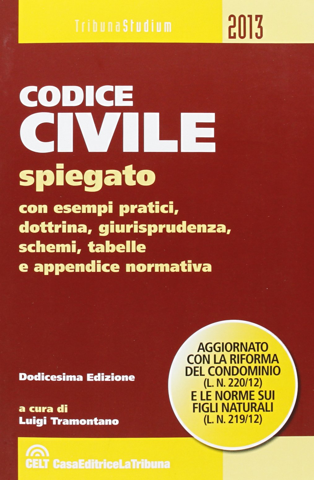 Il codice civile. Spiegato con esempi pratici, dottrina, giurisprudenza, schemi, tabelle e appendice normativa book
