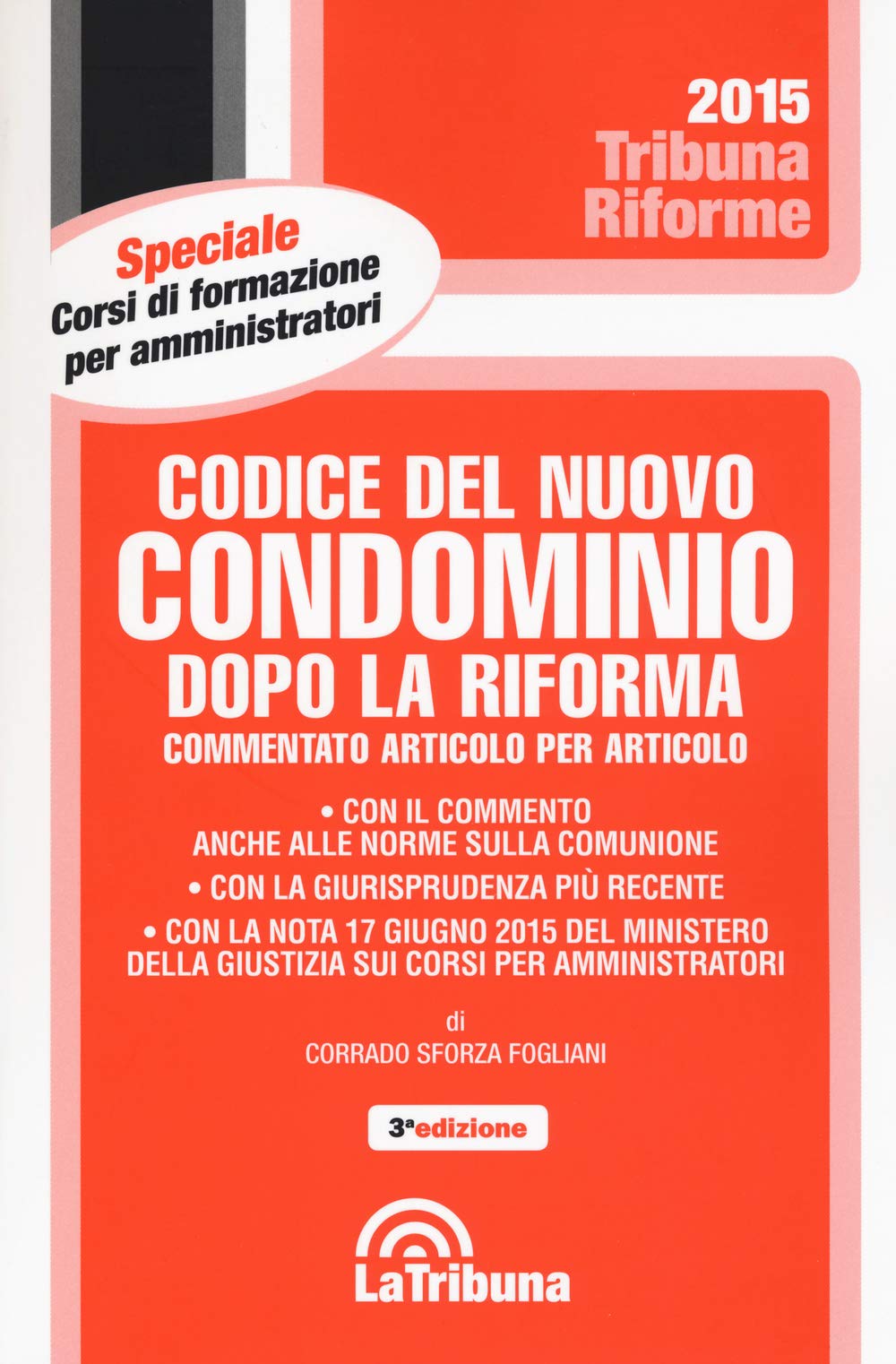 Codice del nuovo condominio dopo la riforma. Commentato articolo per articolo book