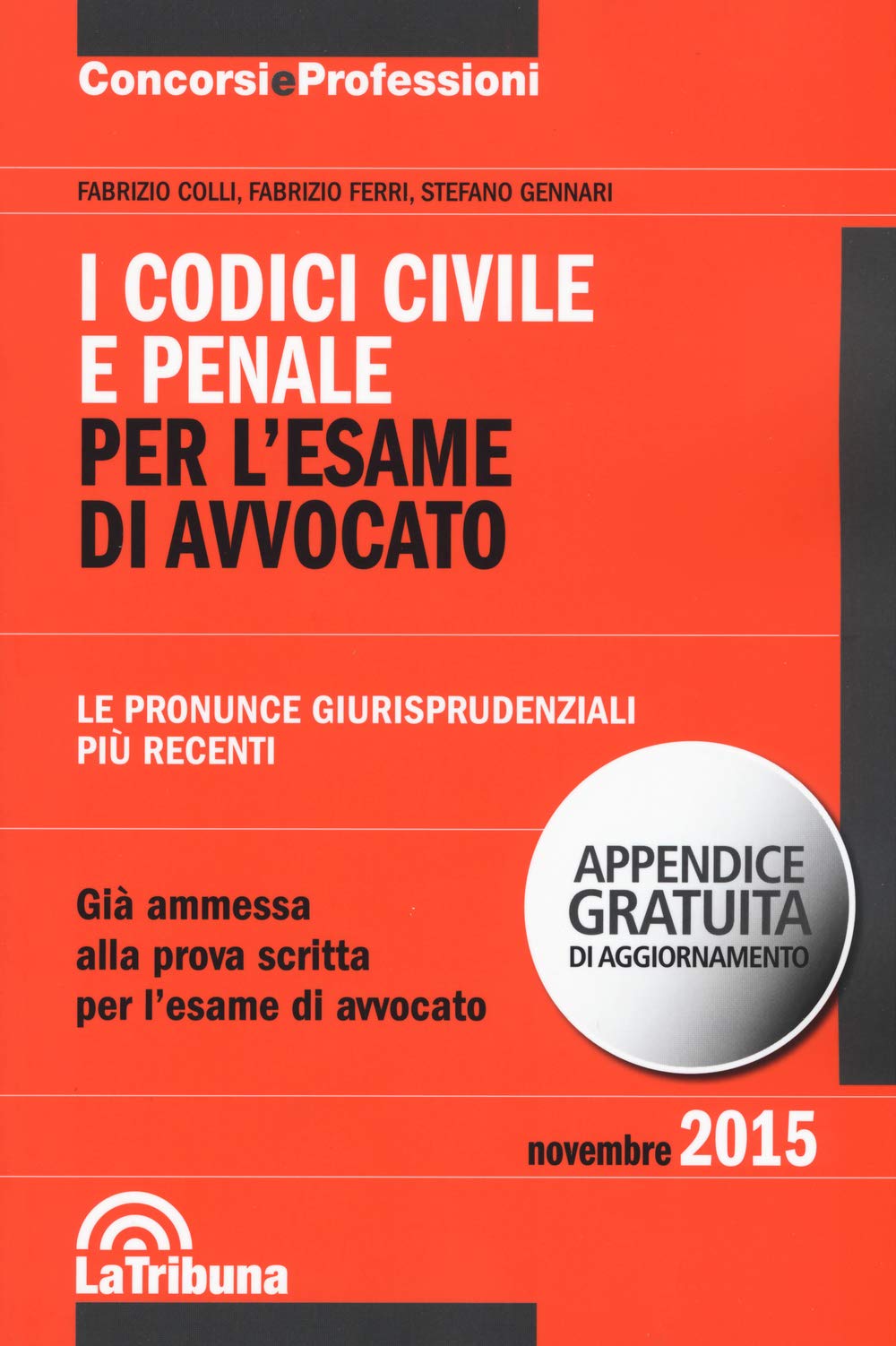 I Codici civile e penale per l'esame di avvocato. (Appendice gratuita di aggiornamento) book