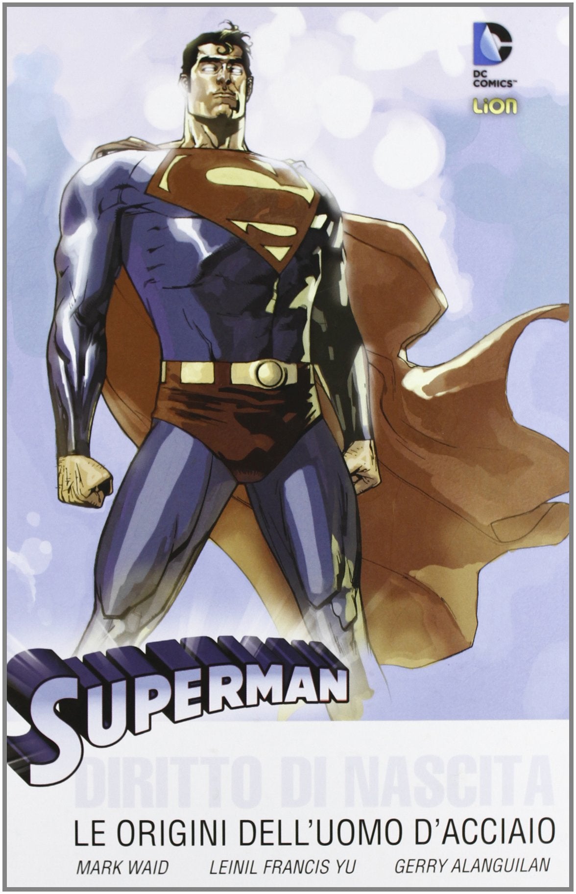 Diritto di nascita. Le origini dell'uomo d'acciaio. Superman (Grandi opere DC) Manga