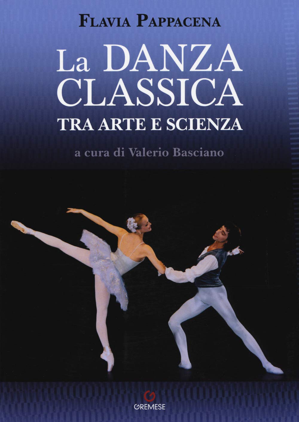 La danza classica tra arte e scienza. Nuova ediz. Con espansione online book