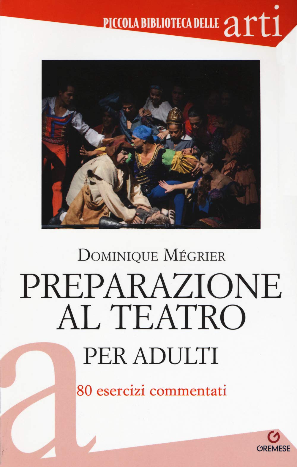Preparazione al teatro per adulti. 80 esercizi commentati book