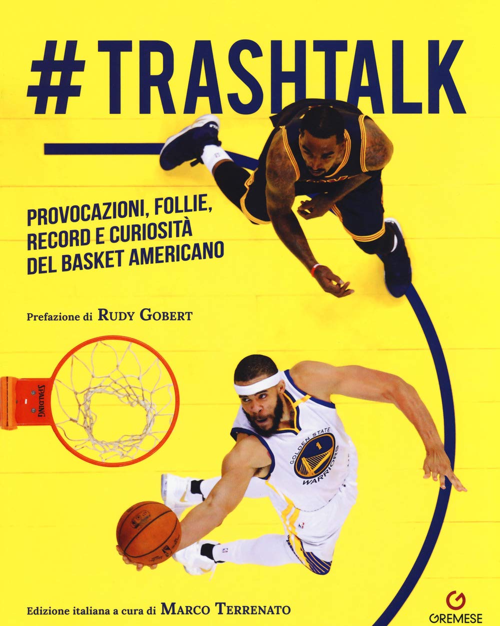 #trashtalk. Provocazioni, follie, record e curiosità del basket americano Leisure & Fun