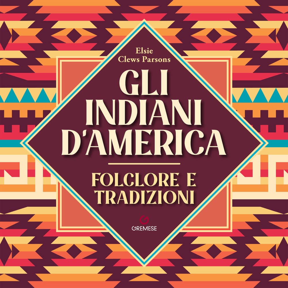 Gli Indiani d'America. Folclore e tradizioni book